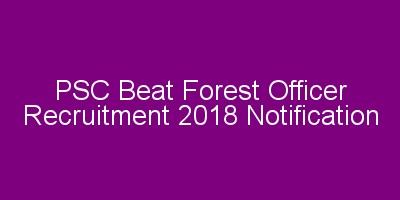 PSC Beat Forest Officer Recruitment 2018