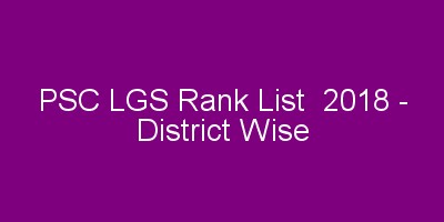 PSC LGS Rank List 2018 - District Wise