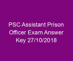 PSC Assistant [prison officer exam answer key 27/10/2018
